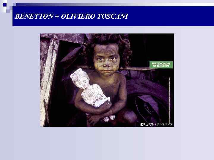 BENETTON + OLIVIERO TOSCANI 
