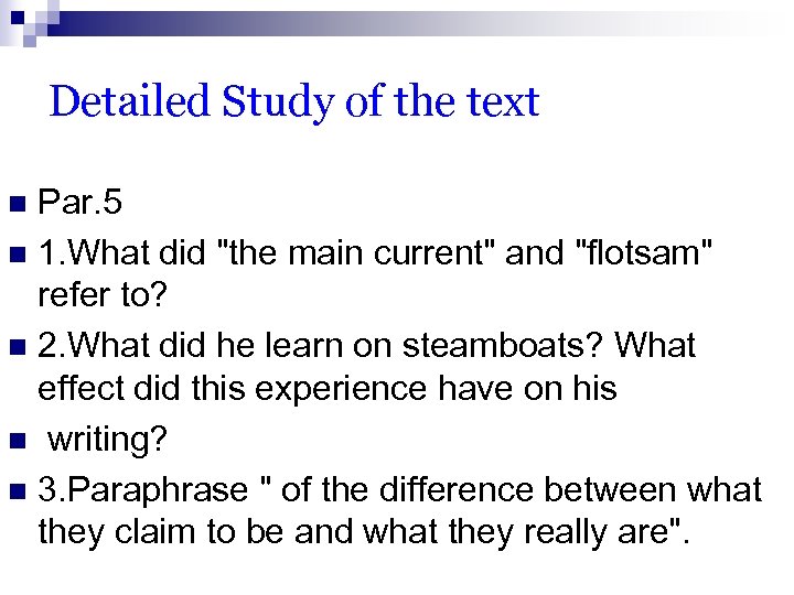Detailed Study of the text Par. 5 n 1. What did "the main current"