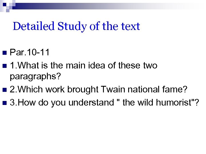 Detailed Study of the text Par. 10 -11 n 1. What is the main