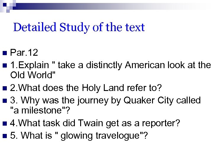 Detailed Study of the text Par. 12 n 1. Explain " take a distinctly