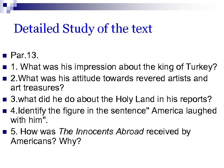 Detailed Study of the text n n n Par. 13. 1. What was his