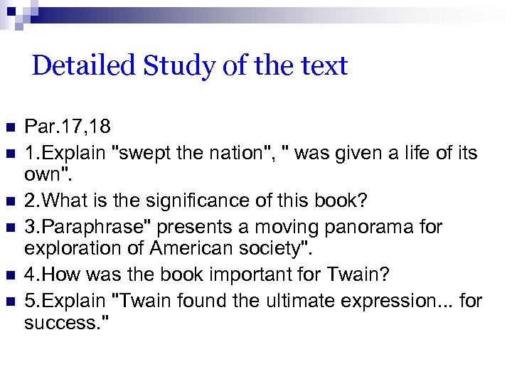 Detailed Study of the text n n n Par. 17, 18 1. Explain "swept