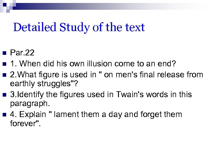 Detailed Study of the text Par. 22 n 1. When did his own illusion