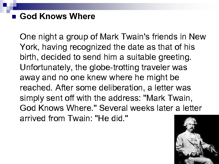 n God Knows Where One night a group of Mark Twain's friends in New