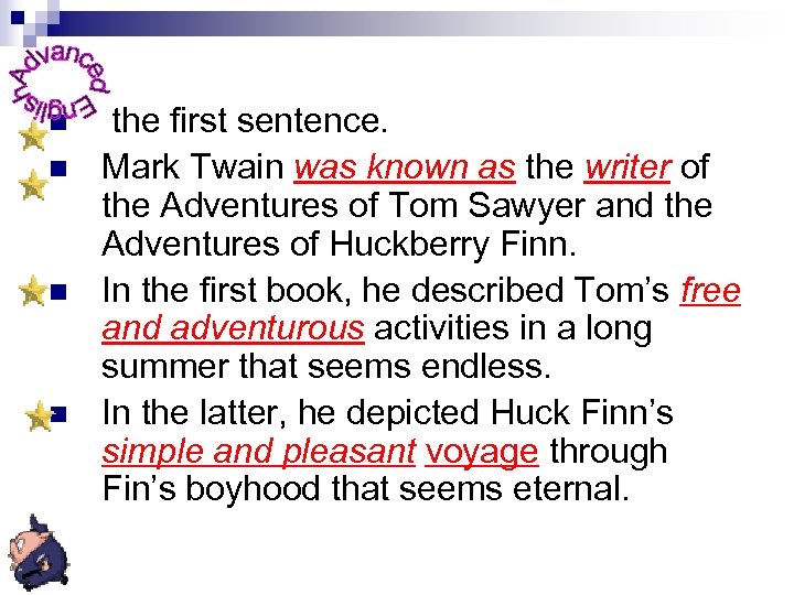 n n the first sentence. Mark Twain was known as the writer of the