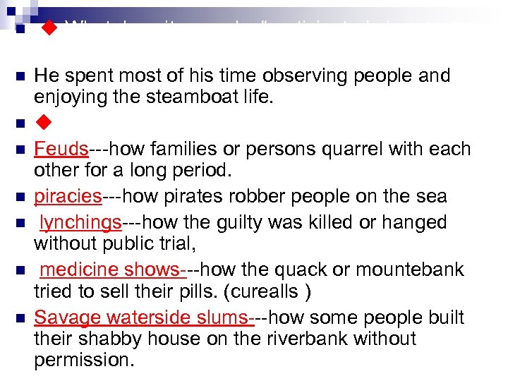 n n n n ◆ What does it mean by “participated abundantly in this