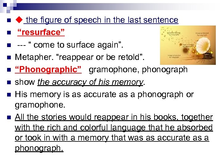 n n n n ◆ the figure of speech in the last sentence “resurface”