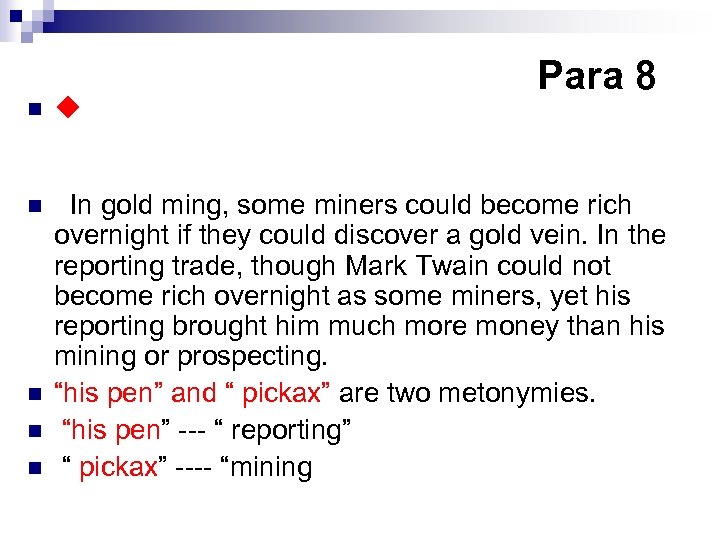 Para 8 n n n ◆ Paraphrase the second sentence and identify the figure