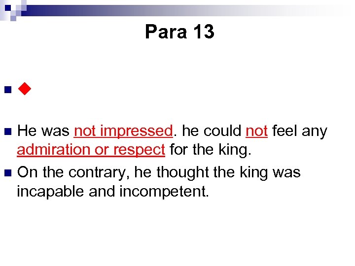 Para 13 ◆ What was Twain’s impression about the king of Turkey? n He