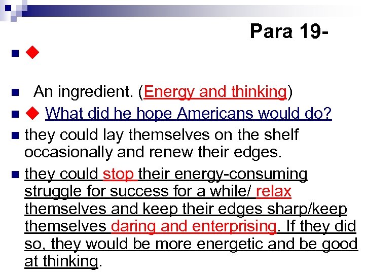 Para 19◆ What was missing in American ambition according to Mark Twain? n An