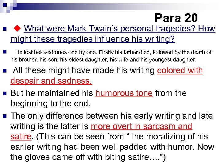Para 20 n n ◆ What were Mark Twain’s personal tragedies? How might these