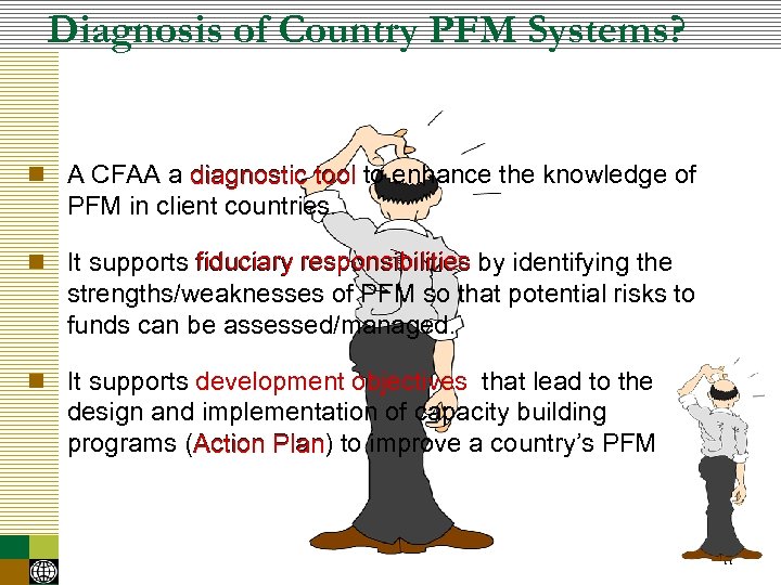Diagnosis of Country PFM Systems? n A CFAA a diagnostic tool to enhance the