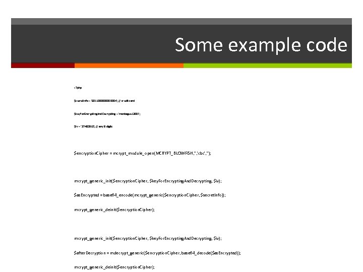 Some example code <? php $secret. Info = '60110000004'; // credit card $key. For.