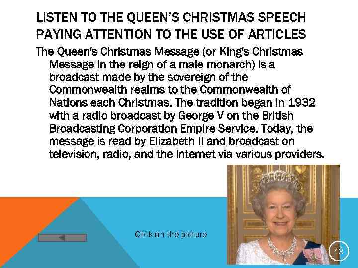 LISTEN TO THE QUEEN’S CHRISTMAS SPEECH PAYING ATTENTION TO THE USE OF ARTICLES The