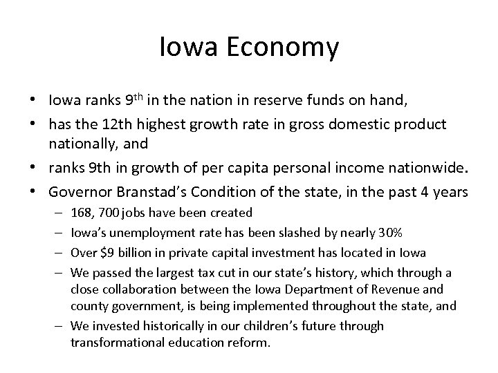 Iowa Economy • Iowa ranks 9 th in the nation in reserve funds on