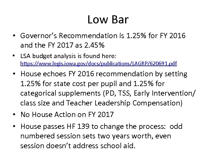 Low Bar • Governor’s Recommendation is 1. 25% for FY 2016 and the FY