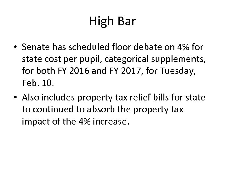 High Bar • Senate has scheduled floor debate on 4% for state cost per