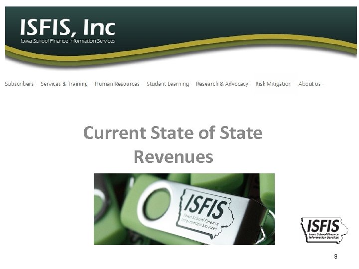 Current State of State Revenues 8 