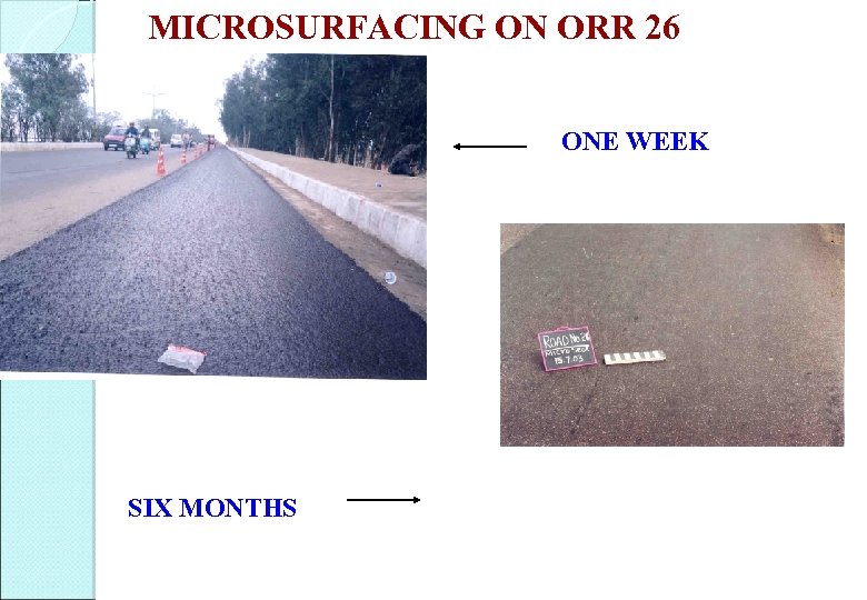 MICROSURFACING ON ORR 26 ONE WEEK SIX MONTHS 