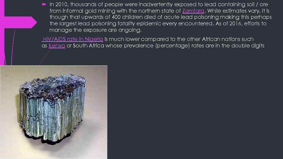  In 2010, thousands of people were inadvertently exposed to lead containing soil /