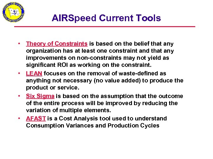 AIRSpeed Current Tools • Theory of Constraints is based on the belief that any