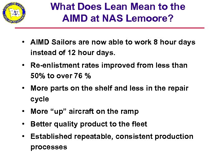 What Does Lean Mean to the AIMD at NAS Lemoore? • AIMD Sailors are