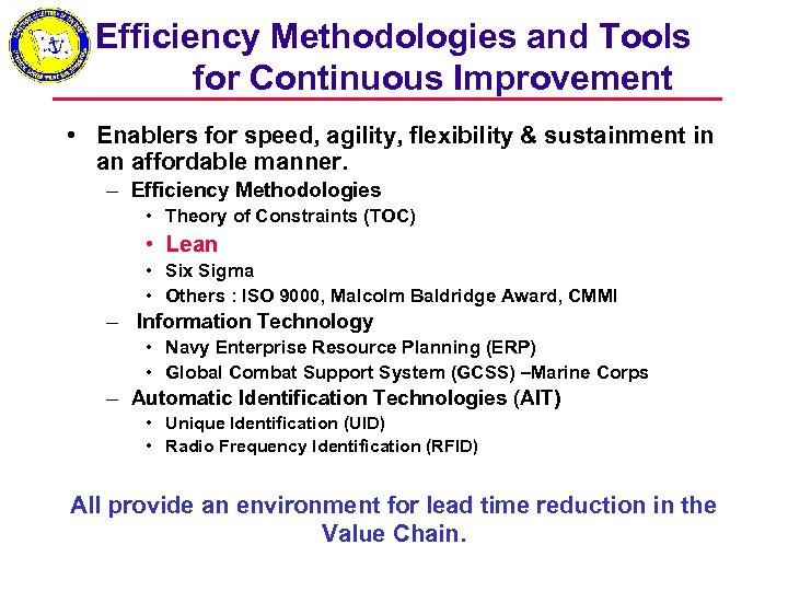 Efficiency Methodologies and Tools for Continuous Improvement • Enablers for speed, agility, flexibility &