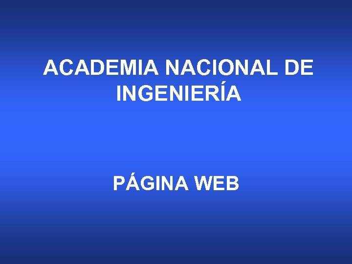 ACADEMIA NACIONAL DE INGENIERÍA PÁGINA WEB 