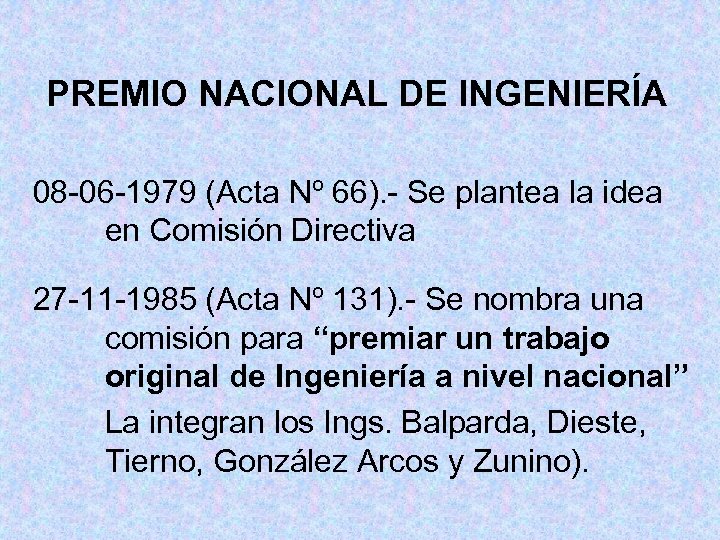 PREMIO NACIONAL DE INGENIERÍA 08 -06 -1979 (Acta Nº 66). - Se plantea la