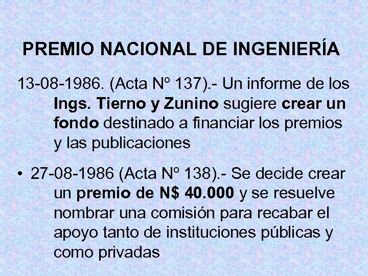 PREMIO NACIONAL DE INGENIERÍA 13 -08 -1986. (Acta Nº 137). - Un informe de