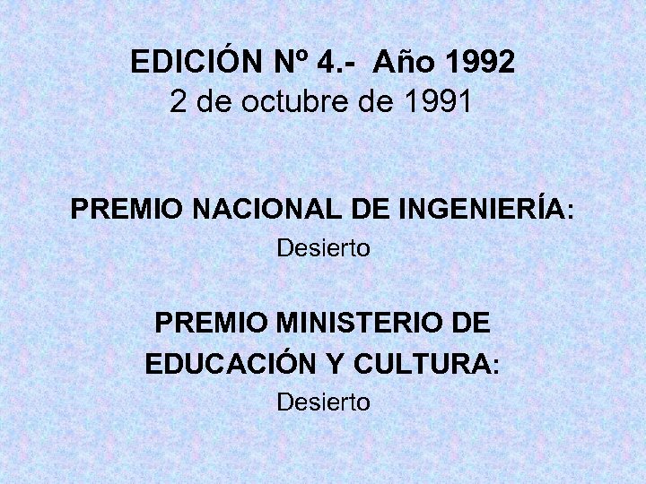 EDICIÓN Nº 4. - Año 1992 2 de octubre de 1991 PREMIO NACIONAL DE