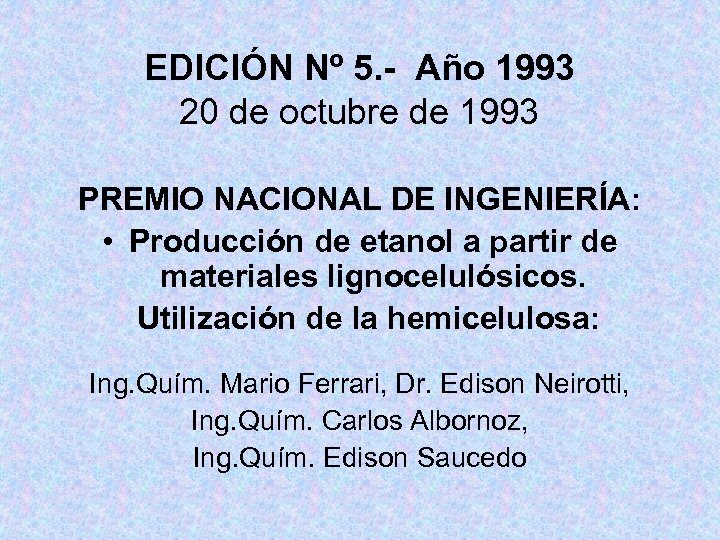 EDICIÓN Nº 5. - Año 1993 20 de octubre de 1993 PREMIO NACIONAL DE