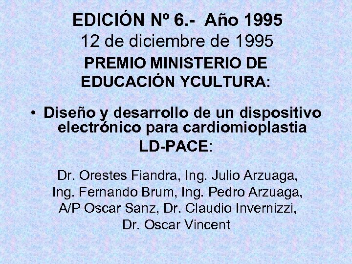 EDICIÓN Nº 6. - Año 1995 12 de diciembre de 1995 PREMIO MINISTERIO DE