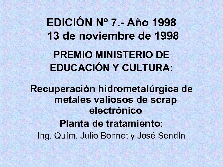 EDICIÓN Nº 7. - Año 1998 13 de noviembre de 1998 PREMIO MINISTERIO DE
