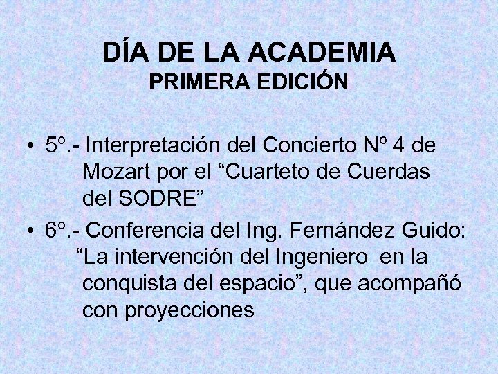 DÍA DE LA ACADEMIA PRIMERA EDICIÓN • 5º. - Interpretación del Concierto Nº 4