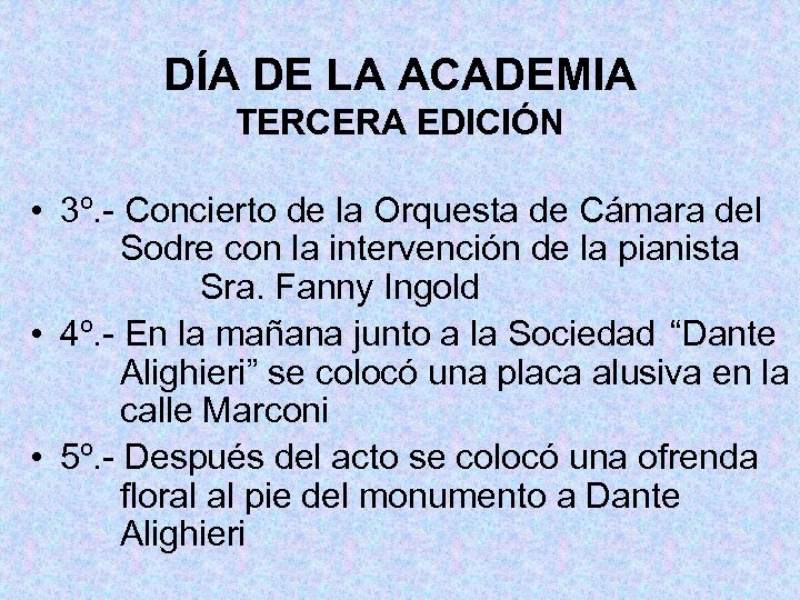 DÍA DE LA ACADEMIA TERCERA EDICIÓN • 3º. - Concierto de la Orquesta de