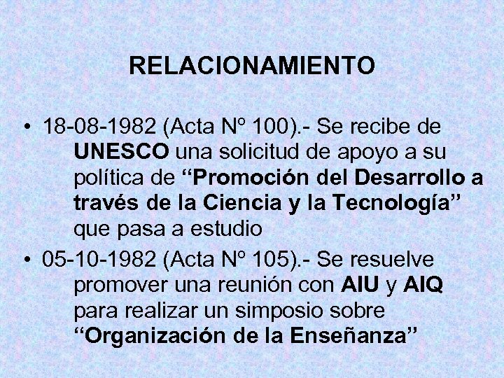 RELACIONAMIENTO • 18 -08 -1982 (Acta Nº 100). - Se recibe de UNESCO una