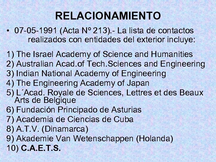 RELACIONAMIENTO • 07 -05 -1991 (Acta Nº 213). - La lista de contactos realizados