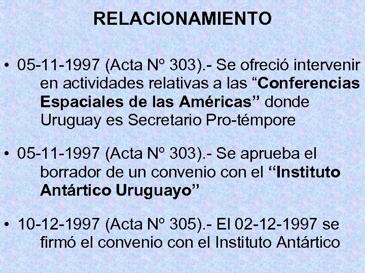 RELACIONAMIENTO • 05 -11 -1997 (Acta Nº 303). - Se ofreció intervenir en actividades