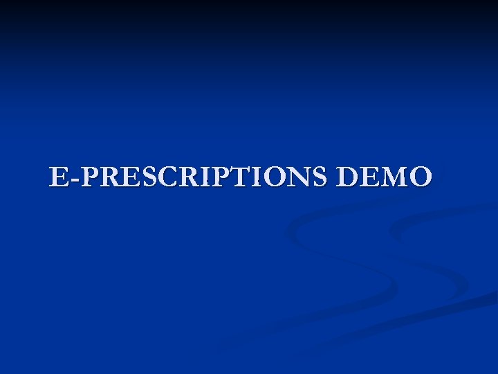 E-PRESCRIPTIONS DEMO 