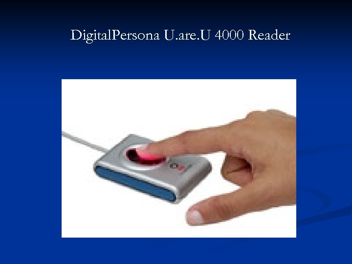 Digital. Persona U. are. U 4000 Reader 