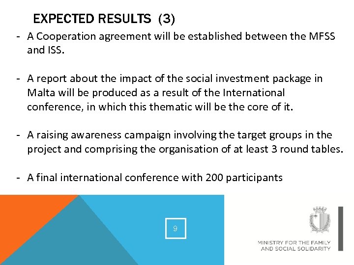 EXPECTED RESULTS (3) - A Cooperation agreement will be established between the MFSS and