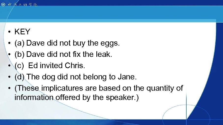  • • • KEY (a) Dave did not buy the eggs. (b) Dave