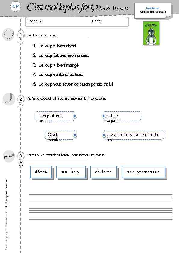 C’est moileplus fort, Mario Ramos CP Prénom : Date : 1 Entoure les phrases