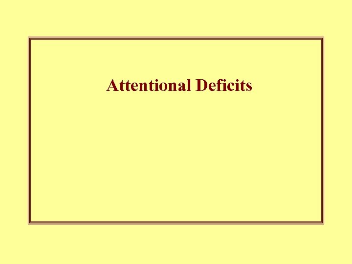 Attentional Deficits 