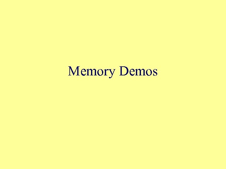 Memory Demos 