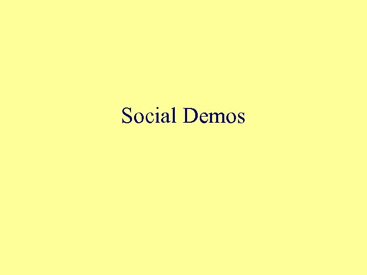 Social Demos 