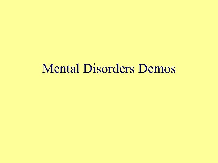 Mental Disorders Demos 