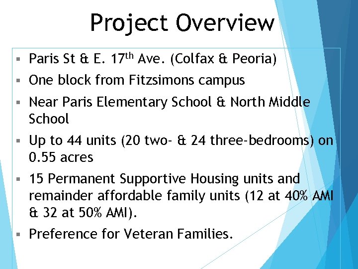Project Overview § Paris St & E. 17 th Ave. (Colfax & Peoria) §