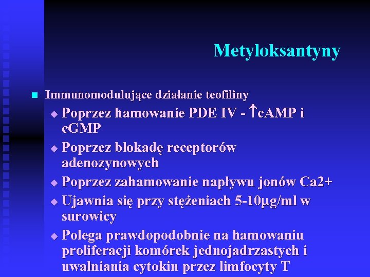 Metyloksantyny n Immunomodulujące działanie teofiliny Poprzez hamowanie PDE IV - c. AMP i c.